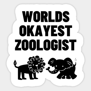 World okayest zoologist Sticker